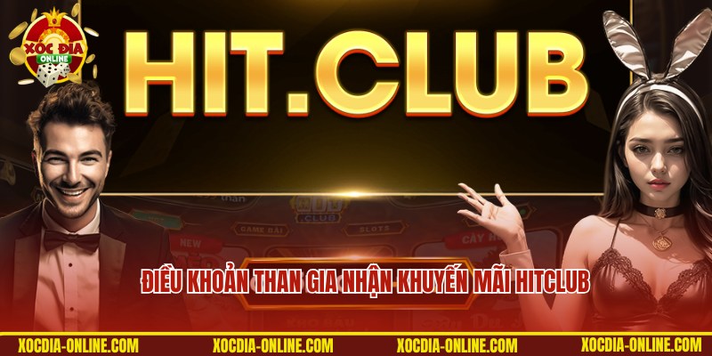 Điều khoản cần đảm bảo khi tham gia khuyến mãi Hitclub